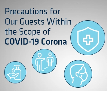 Precautions for Our Guests Within the Scope of COVID-19 Corona